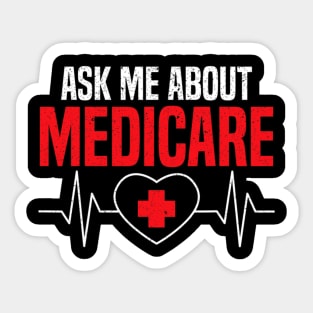 Ask Me About Medicare for a Funny Insurance Broker Sticker